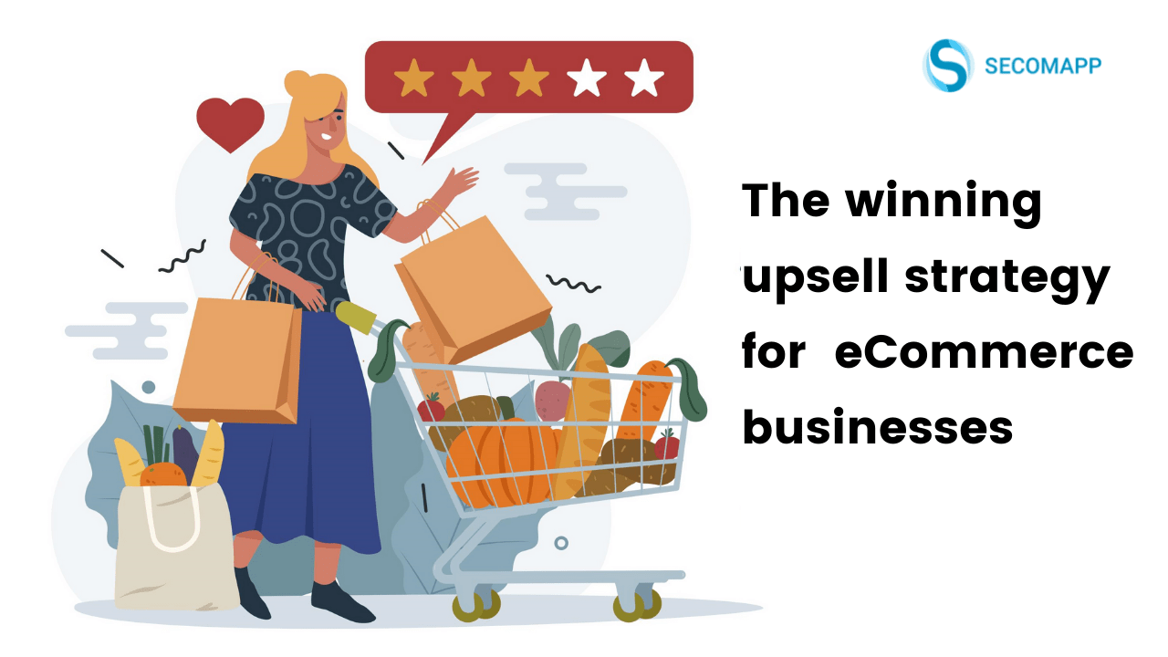 The winning upsell strategy for eCommerce businesses